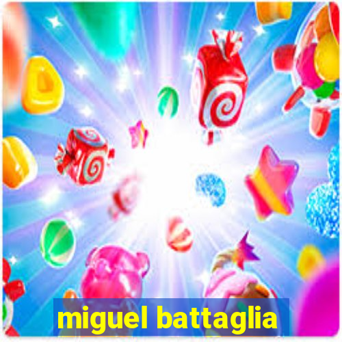 miguel battaglia